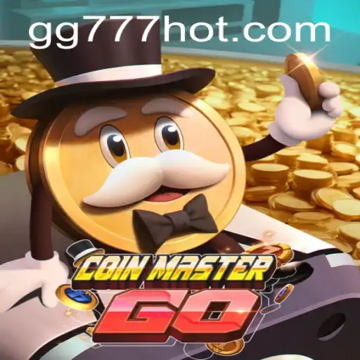 Explore the Exciting World of CoinMasterGO with GG777.COM